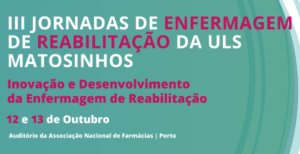 Save the date: III Jornadas de Enfermagem de Reabilitação da ULS Matosinhos realizam-se em outubro