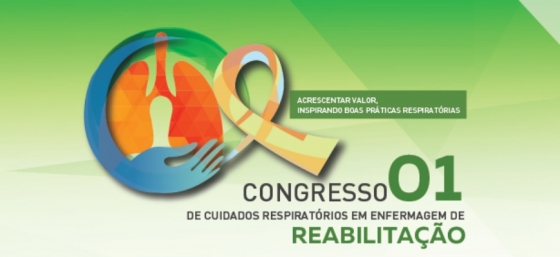 1.º Congresso de Cuidados Respiratórios de Reabilitação: &quot;Acrescentar valor, inspirando boas práticas respiratórias&quot;