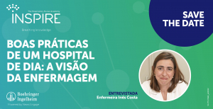 As boas práticas de um Hospital de Dia pela ótica da enfermeira Inês Costa